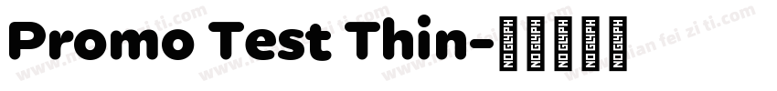 Promo Test Thin字体转换